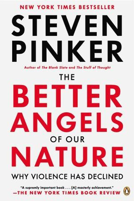 The Better Angels of Our Nature: Why Violence Has Declined front cover by Steven Pinker, ISBN: 0143122010