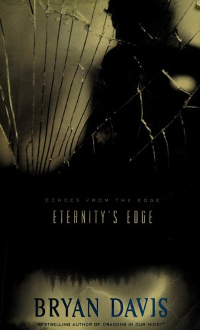 Eternity's Edge (Echoes from the Edge) front cover by Bryan Davis, ISBN: 0310715555