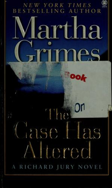 The Case Has Altered front cover by Martha Grimes, ISBN: 0451408683