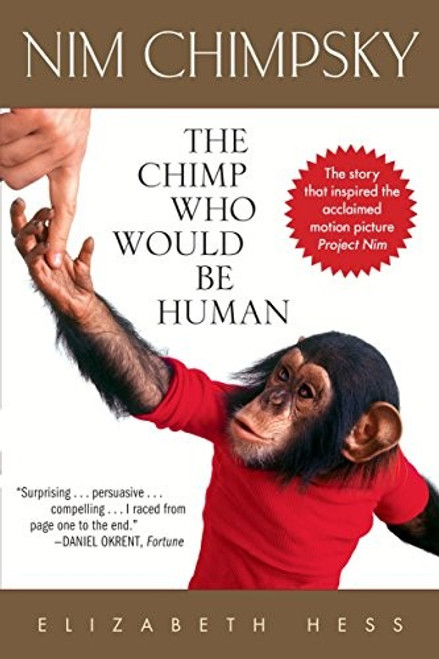 Nim Chimpsky: The Chimp Who Would Be Human front cover by Elizabeth Hess, ISBN: 0553382772