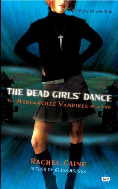 The Dead Girls' Dance 2 Morganville Vampires front cover by Rachel Caine, ISBN: 0451220897