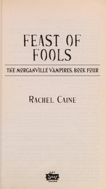 Feast of Fools 4 Morganville Vampires front cover by Rachel Caine, ISBN: 0451224639