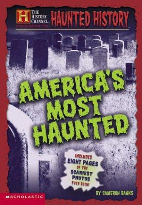 History Channel: Haunted History (The History Channel Presents) front cover by Cameron Banks, ISBN: 043940150X