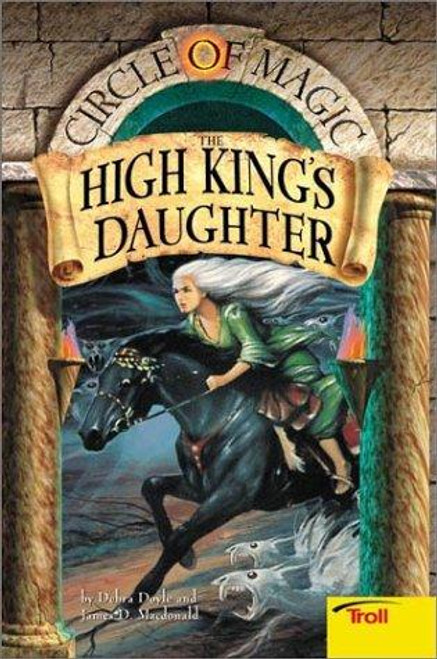 The High King's Daughter 6 Circle of Magic front cover by Debra Doyle, ISBN: 0816769974
