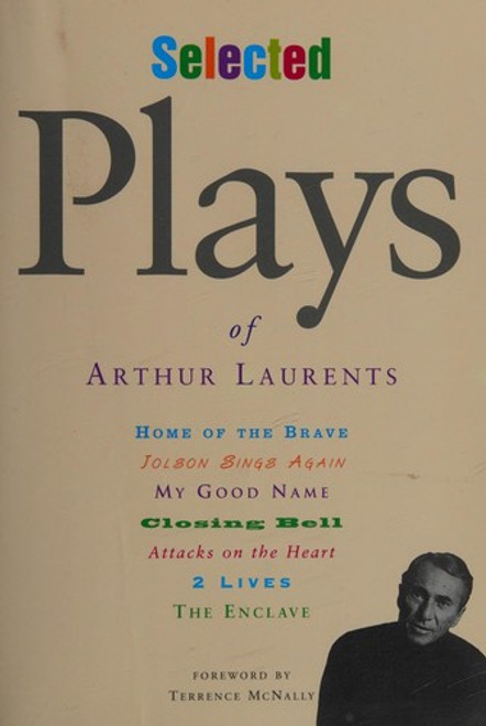 Selected Plays of Arthur Laurents front cover by Arthur Laurents, ISBN: 0823084094