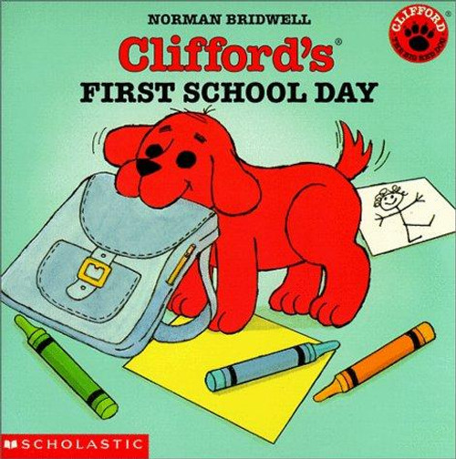 Clifford's First School Day (Clifford the Small Red Puppy) front cover by Norman Bridwell, ISBN: 0439082846