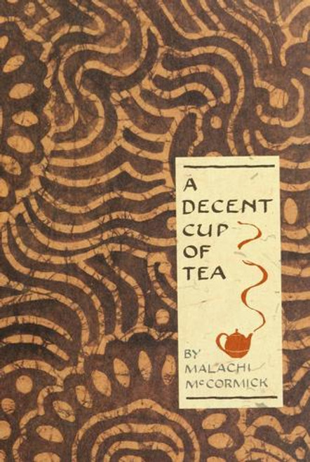 A Decent Cup of Tea front cover by Malachi McCormick, ISBN: 051758462X