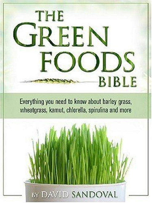 The Green Foods Bible front cover by David Sandoval, ISBN: 1893910466