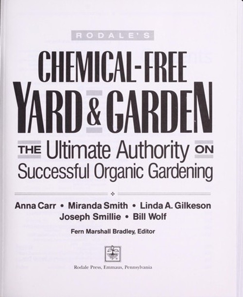 Rodale's Chemical-Free Yard and Garden: The Ultimate Authority on Successful Organic Gardening front cover by Miranda Smith, Linda A. Gilkeson, Joseph Smillie, Bil Wolf, ISBN: 0878579516