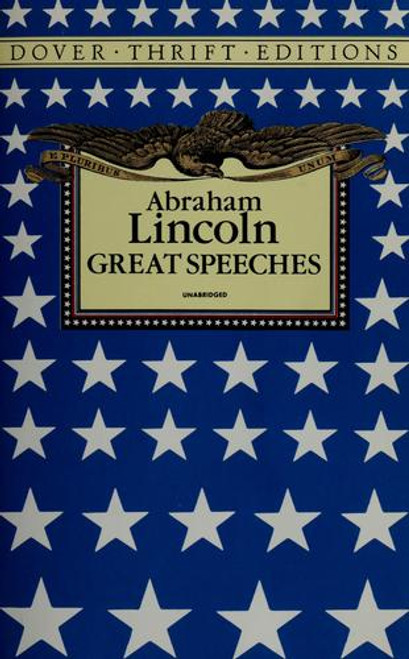 Abraham Lincoln: Great Speeches (Dover Thrift Editions) front cover by Abraham Lincoln, ISBN: 0486268721