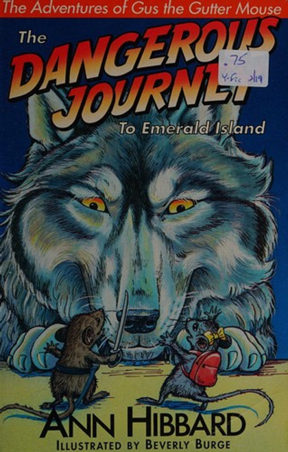 The Dangerous Journey to Emerald Island: The Adventures of Gus the Gutter Mouse front cover by Ann Hibbard, Beverly Burge, ISBN: 1561210471