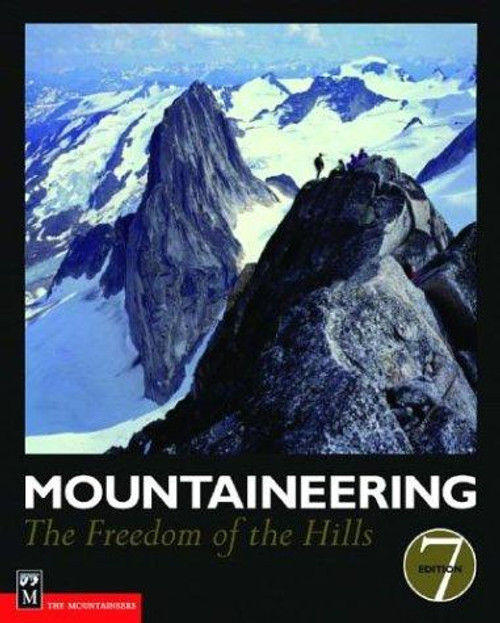 Mountaineering: The Freedom of the Hills (7th Edition) front cover by The Mountaineers, ISBN: 0898868289