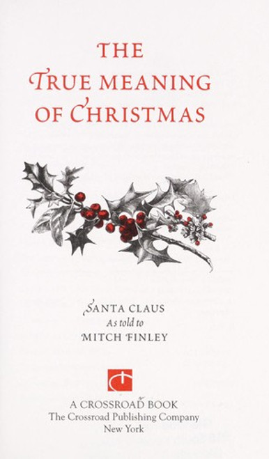 The True Meaning of Christmas front cover by Santa Claus,Mitch Finley, ISBN: 0824524993