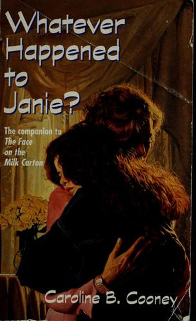 Whatever Happened to Janie? 2 Janie Johnson front cover by Caroline B. Cooney, ISBN: 0440219248