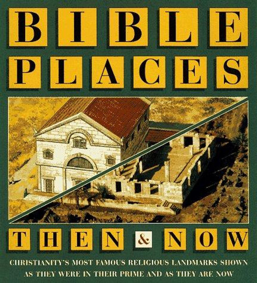 Bible Places Then & Now front cover by Jenny Roberts, ISBN: 0028613473