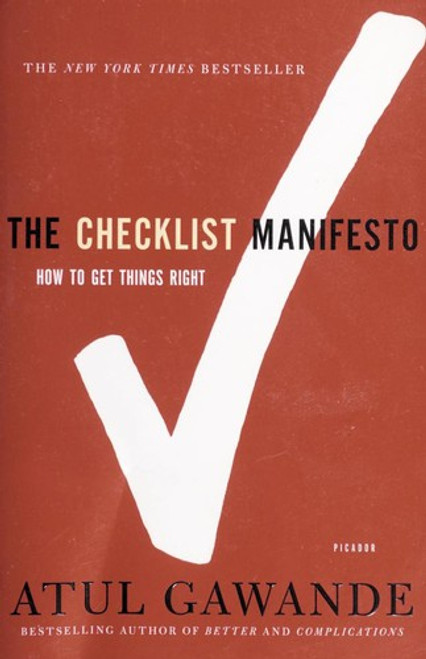 The Checklist Manifesto: How to Get Things Right front cover by Atul Gawande, ISBN: 0312430000