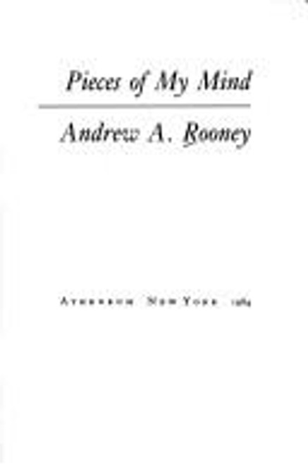 Pieces of My Mind front cover by Andrew A. Rooney, ISBN: 0689114923