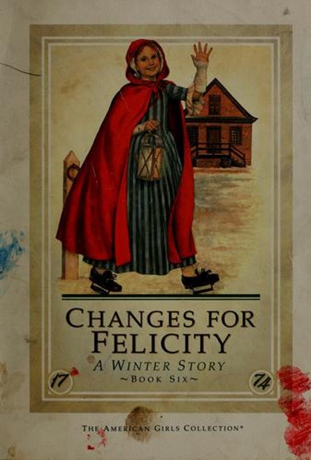 Changes for Felicity : a Winter Story front cover by Valerie Tripp, Dan Andreasen, ISBN: 156247037X