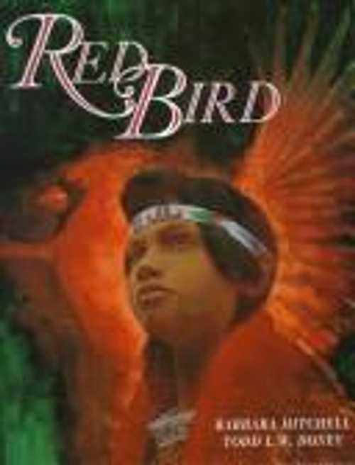 Red Bird front cover by Barbara Mitchell, Todd L. W. Doney, ISBN: 0688108598