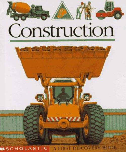 Construction (First Discovery Books) front cover by Claude Delafosse, Gallimard Jeunesse, ISBN: 0590937839