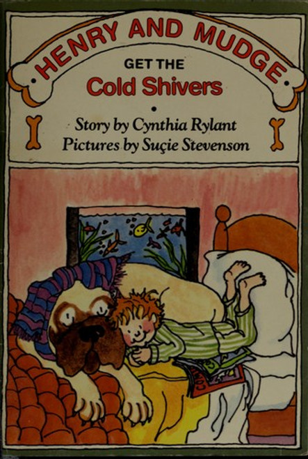 Henry and Mudge Get the Cold Shivers 7 Henry and Mudge front cover by Cynthia Rylant and Suçie Stevenson, ISBN: 0440846528