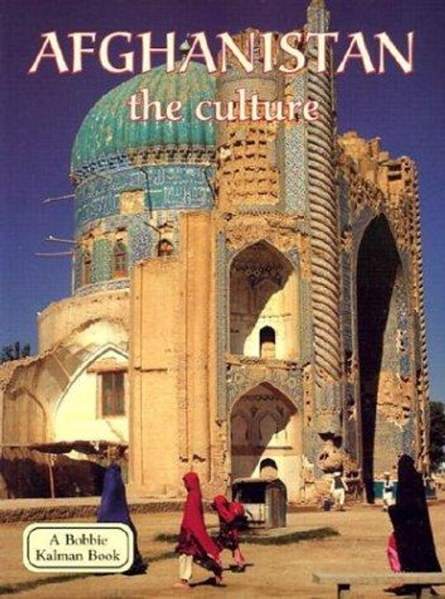 Afghanistan: The Culture (Lands, Peoples & Cultures) front cover by Erinn Banting, ISBN: 0778797058
