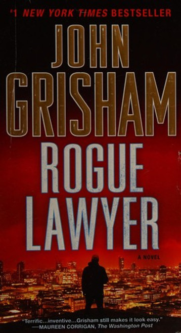 Rogue Lawyer: A Novel front cover by John Grisham, ISBN: 0553393480