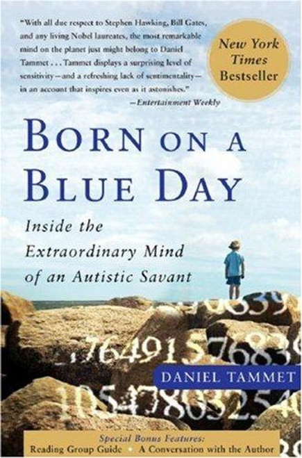 Born On A Blue Day: Inside the Extraordinary Mind of an Autistic Savant front cover by Daniel Tammet, ISBN: 1416549013
