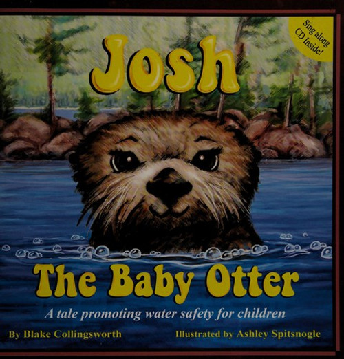 Josh The Baby Otter front cover by Blake Collingsworth, ISBN: 0615285821