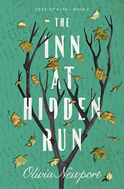 The Inn at Hidden Run (Tree of Life) front cover by Olivia Newport, ISBN: 1683229940