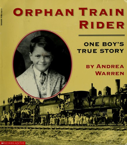Orphan Train Rider: One Boy's True Story front cover by Andrea Warren, ISBN: 0590115278