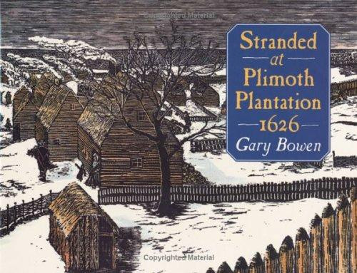 Stranded at Plimoth Plantation 1626 front cover by Gary Bowen, ISBN: 0064407195