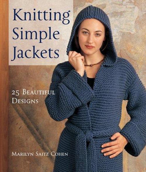 Knitting Simple Jackets: 25 Beautiful Designs front cover by Marilyn Cohen, ISBN: 1579908578