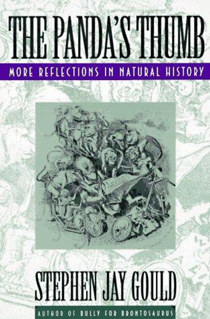 The Panda's Thumb: More Reflections in Natural History front cover by Stephen Jay Gould, ISBN: 0393308197