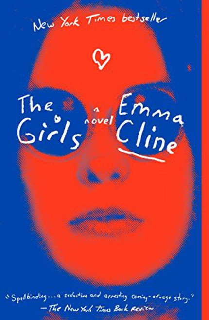 The Girls: A Novel front cover by Emma Cline, ISBN: 0812988027