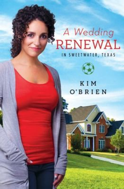 A Wedding Renewal in Sweetwater, Texas (Brides & Weddings) front cover by Kim O'Brien, ISBN: 1616267372