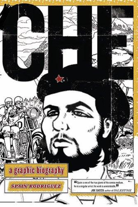 Che: A Graphic Biography front cover by Spain Rodriguez, ISBN: 1844671682