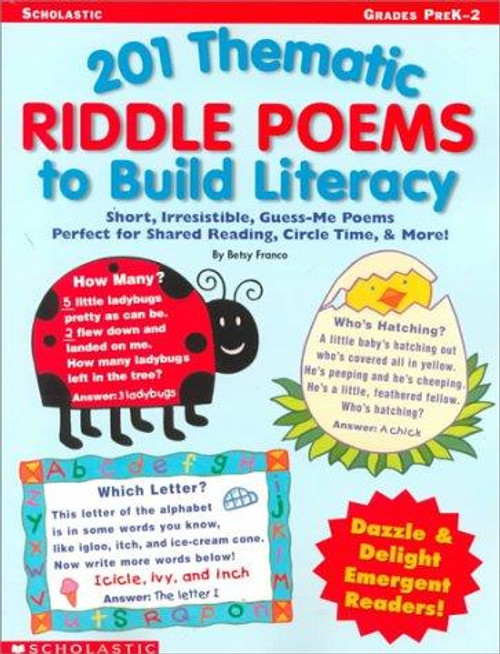 201 Thematic Riddle Poems to Build Literacy: Short, Irresistible Guess-Me Poems Perfect for Shared Reading, Circle Time, & More! front cover by Betsy Franco, ISBN: 0439131219