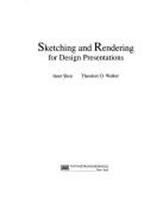 Sketching and Rendering for Design Presentations front cover by Janet And Walker Theodore D. Shen, ISBN: 0442004141