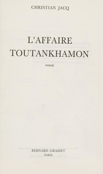 L'affaire Toutankhamon: Roman: Un demi-siecle de drames et de passions (French Edition) front cover by Christian Jacq, ISBN: 2246451515