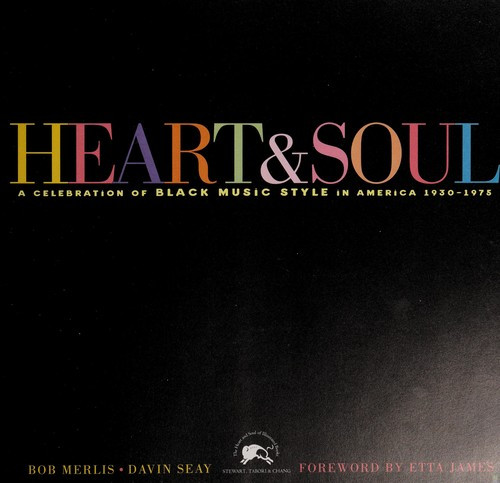 Heart & Soul (A Celebration of Black Music Style in America 1930-1975) front cover by Bob Merlis, Davin Seay, ISBN: 0966035267