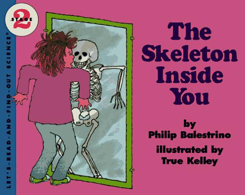 The Skeleton Inside You (Let's-Read-and-Find-Out Science 2) front cover by Philip Balestrino, ISBN: 0064450872