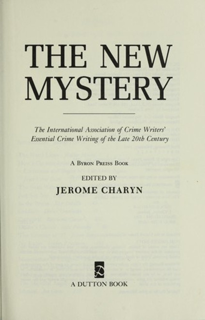 The New Mystery: The International Association of Crime Writers' Essential Crime Writing of the Late 20th Century front cover by Jerome Charyn, ISBN: 0525935169