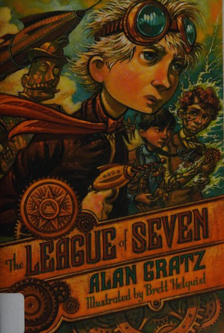 The League of Seven (The League of Seven, 1) front cover by Alan Gratz, ISBN: 0765338254