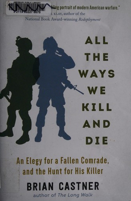 All the Ways We Kill and Die: A Portrait of Modern War front cover by Brian Castner, ISBN: 1628726547