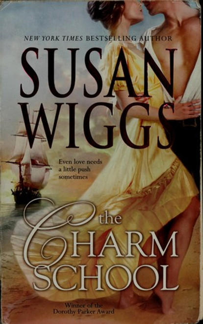 The Charm School 1 Calhoun Chronicles front cover by Susan Wiggs, ISBN: 0778325040