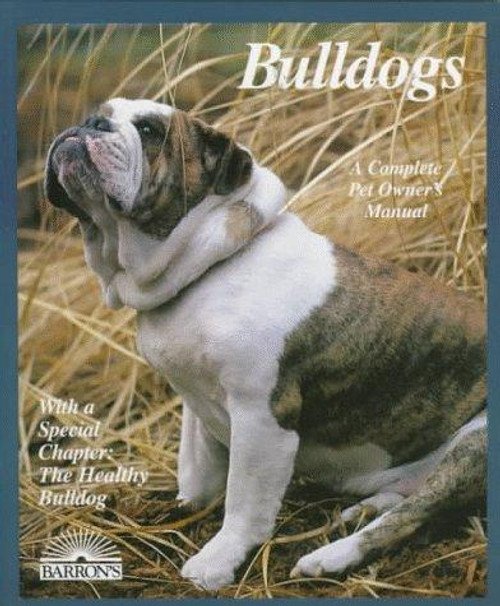 Bulldogs (Complete Pet Owner's Manuals) front cover by Phil Maggitti, ISBN: 0812093097