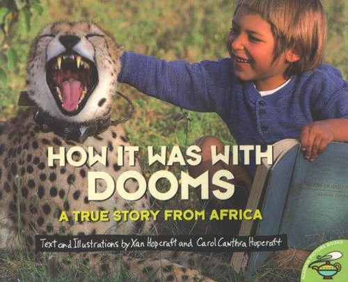 How it Was with Dooms: A True Story from Africa (Aladdin Picture Books) front cover by Xan Hopcraft, ISBN: 0689835396