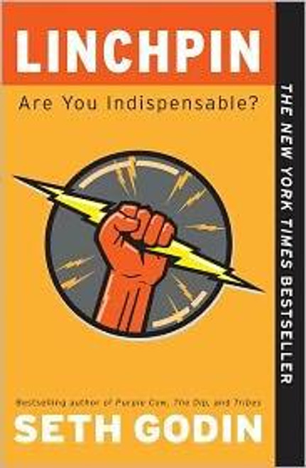 Linchpin: Are You Indispensable? front cover by Seth Godin, ISBN: 1591844096