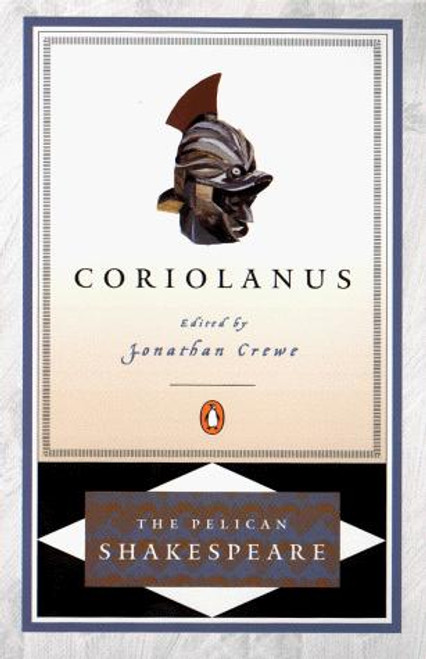 Coriolanus (The Pelican Shakespeare) front cover by William Shakespeare, ISBN: 0140714731